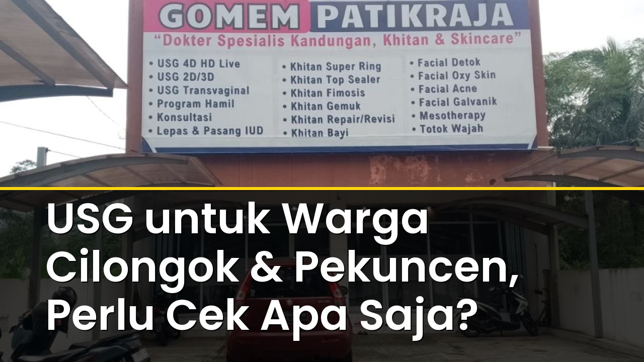 USG untuk Warga Cilongok & Pekuncen, Perlu Cek Apa Saja?
